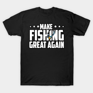 Make Fishing Great Again T-Shirt